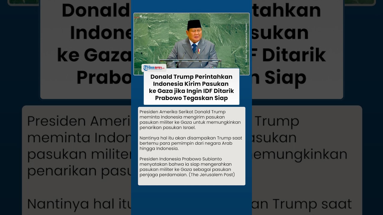 Donald Trump Minta Indonesia Kirim Pasukan ke Gaza jika Ingin IDF Ditarik, Prabowo Lantang Siap