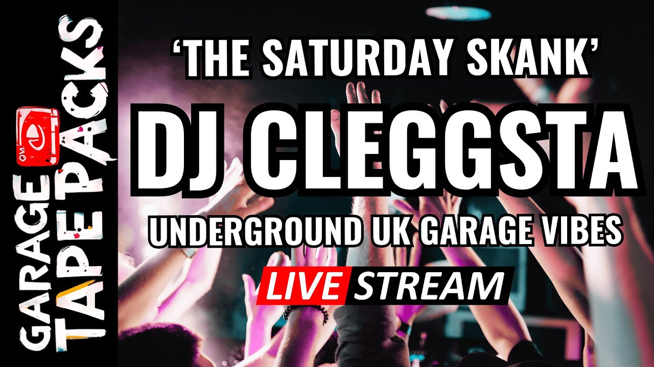 DJ Cleggsta | The Saturday Skank Show LIVE | Underground UK Garage