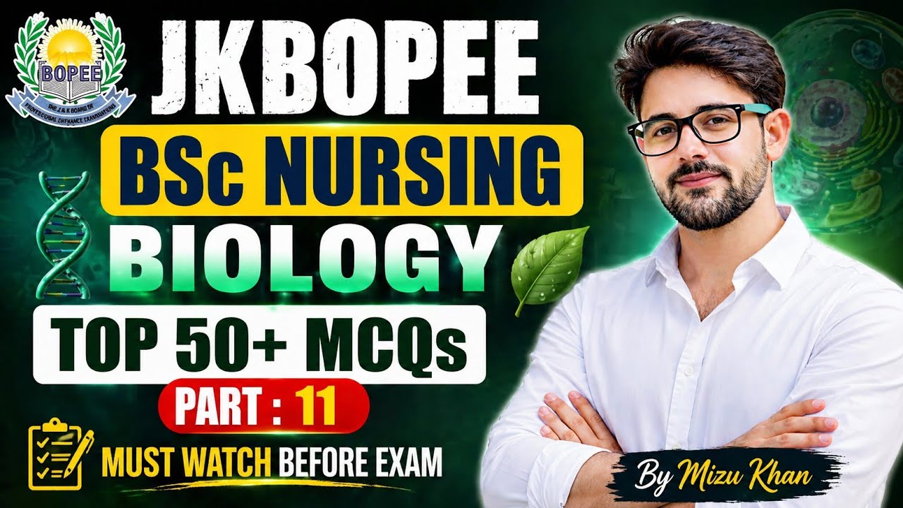 JKBOPEE B.SC NURSING 2026 | BIOLOGY PYQs | MOST FREQUENTLY ASKED MCQs | JKBOPEE 2026