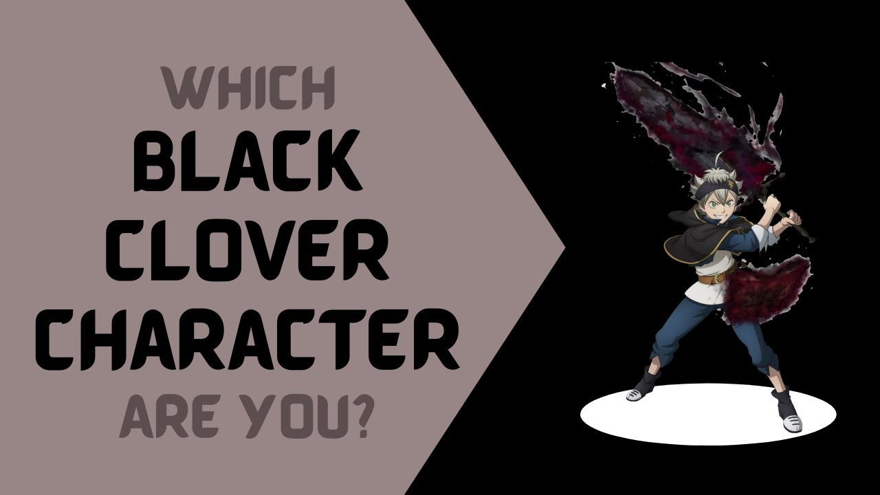 What Black Clover Character Are You? (Personality Test)