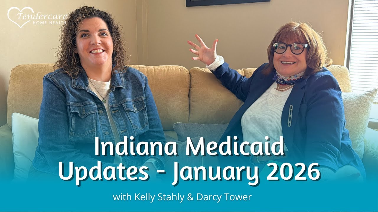 Indiana Medicaid Updates - January 2026 | Tendercare Home Health Services, Inc.