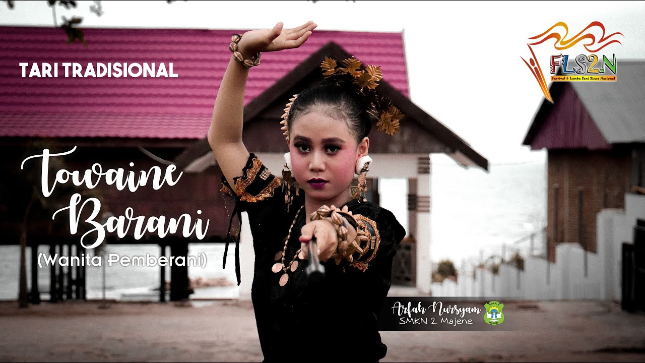 FLS2N 2020 Tari Tradisional Mandar (Towaine Barani) oleh Arfah Nursyam | SMKN 2 Majene