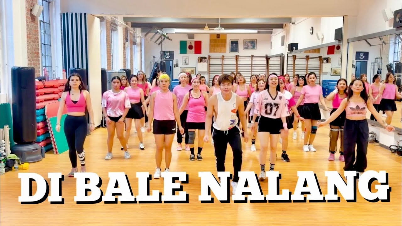 DI BALE NALANG  - Dance Fitness/ Zumba/ Fitness Motivation/ Healthy Lifestyle/ Workout Dance 