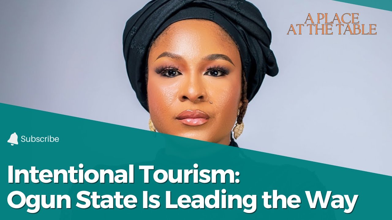 Intentional Tourism: Ogun State Is Leading the Way