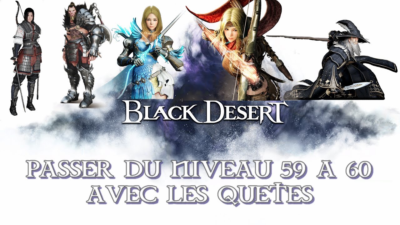 Black desert xbox one (passer du niveau 59 &agrave; 60 avec les qu&ecirc;tes)