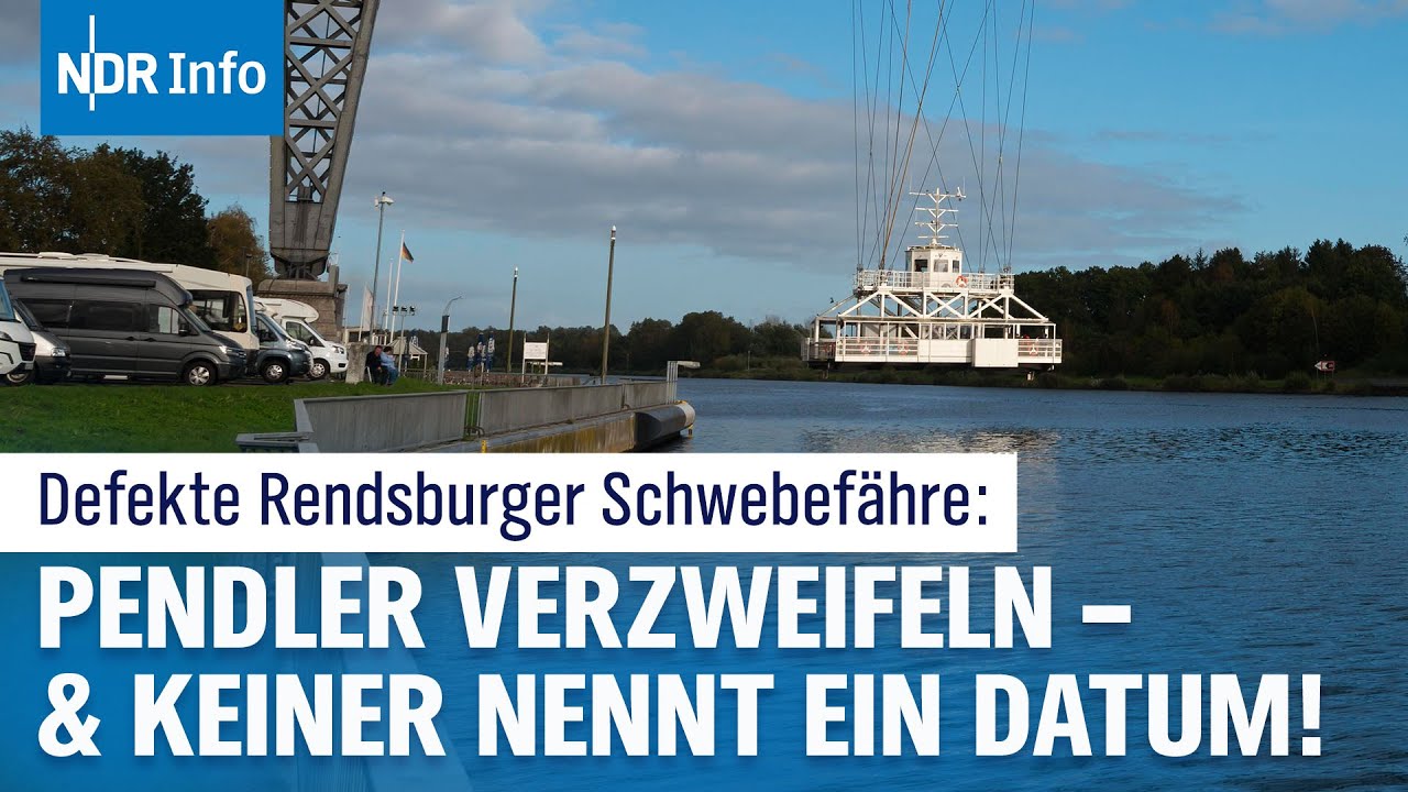Fünf Monate Stillstand! Schwebefähre Rendsburg fällt weiter aus | NDR Info