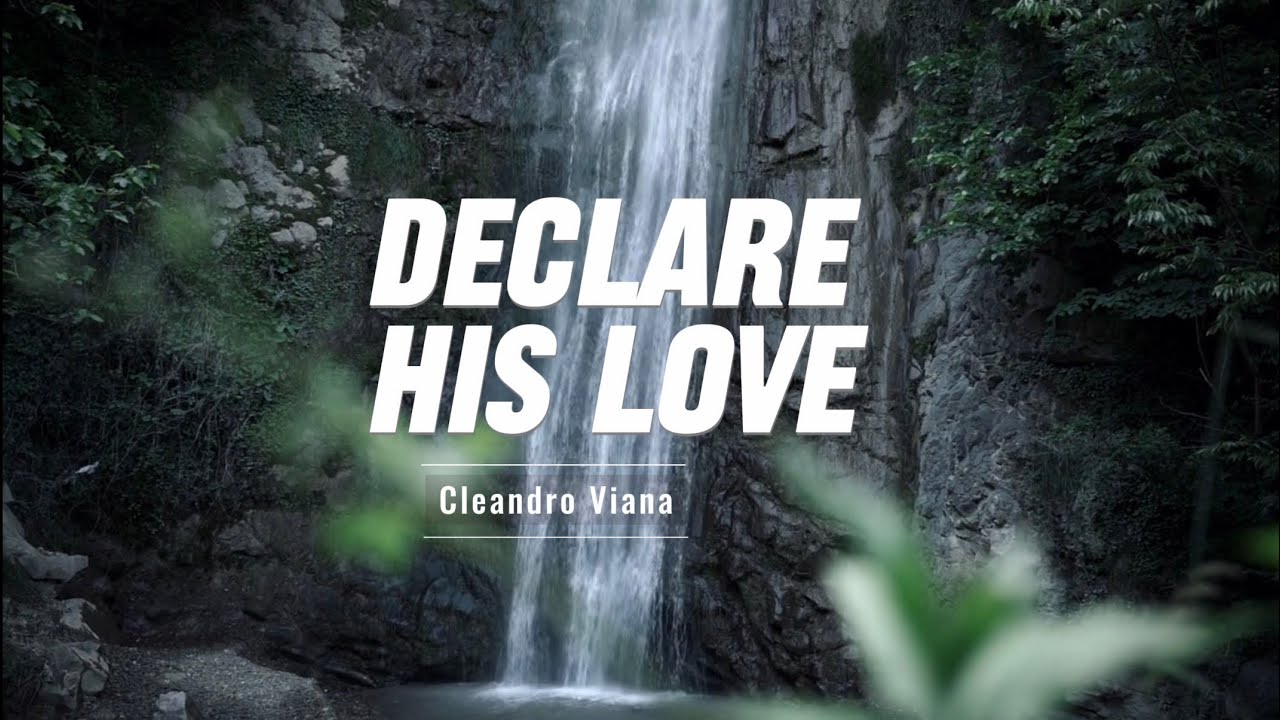 Declare His Love