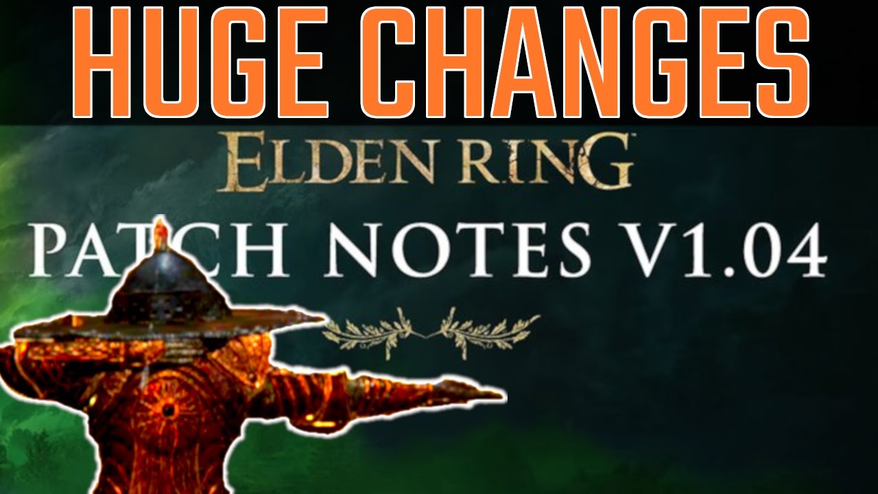 Elden Ring: PATCH 1.04 EXPLAINED