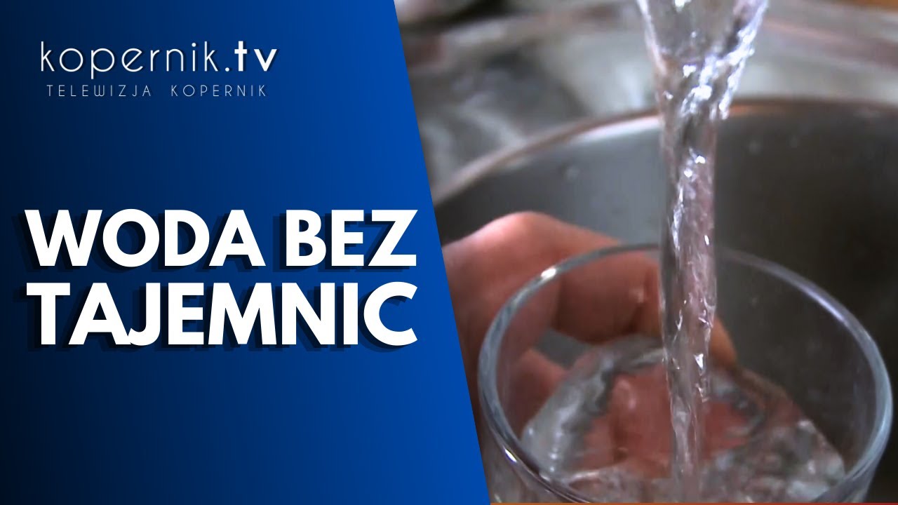 Woda bez tajemnic | WOD-KAN | kopernik.tv