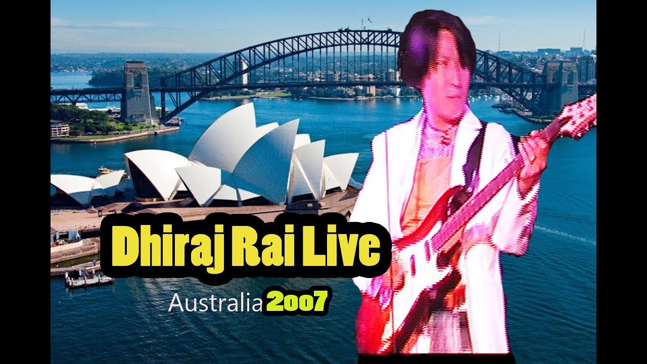 Dhiraj Rai  Live in *Australia  /2007