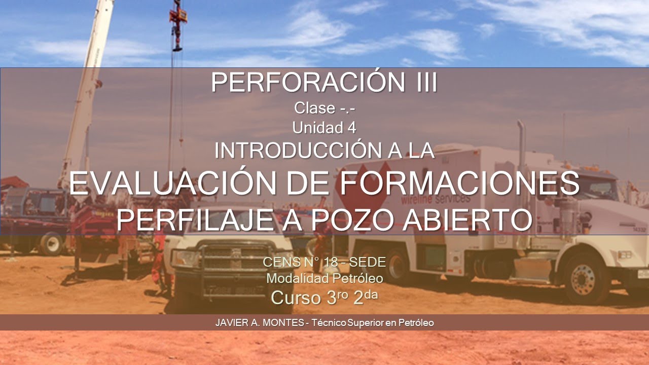 EVALUACIÓN DE FORMACIONES - Introducción al PERFILAJE A POZO ABIERTO