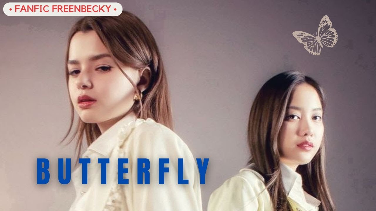 TR&Aacute;ILER FANFIC  FREENBECKY - BUTTERFLY