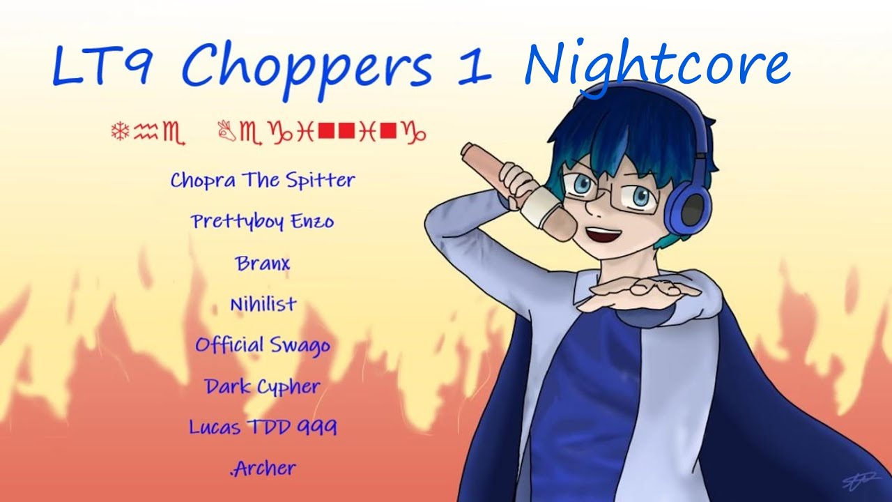 LT9 Choppers 1 Nightcore