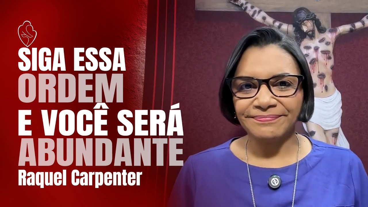 Tenha tudo na ordem certa! | Raquel Carpenter | Terço da Vitória