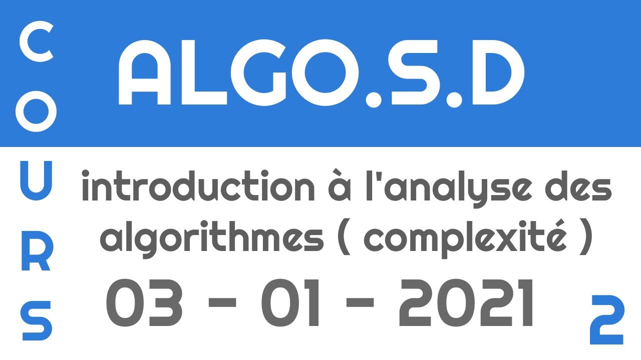 ALGO 3 - Introduction à l'analyse des algorithmes ( complexité )
