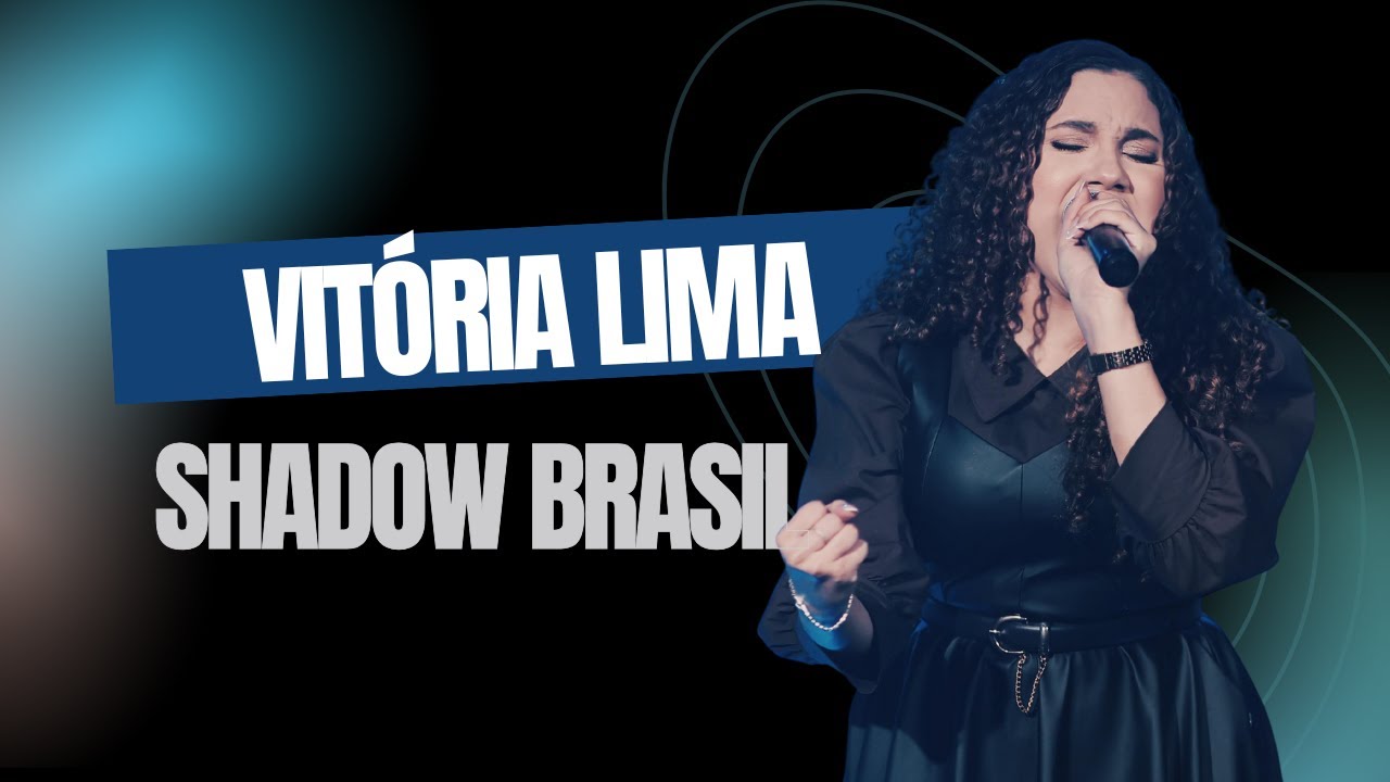 VIT&Oacute;RIA LIMA - SHADOW BRASIL GOSPEL DO RAUL GIL - CRENTE RAIZ - #10