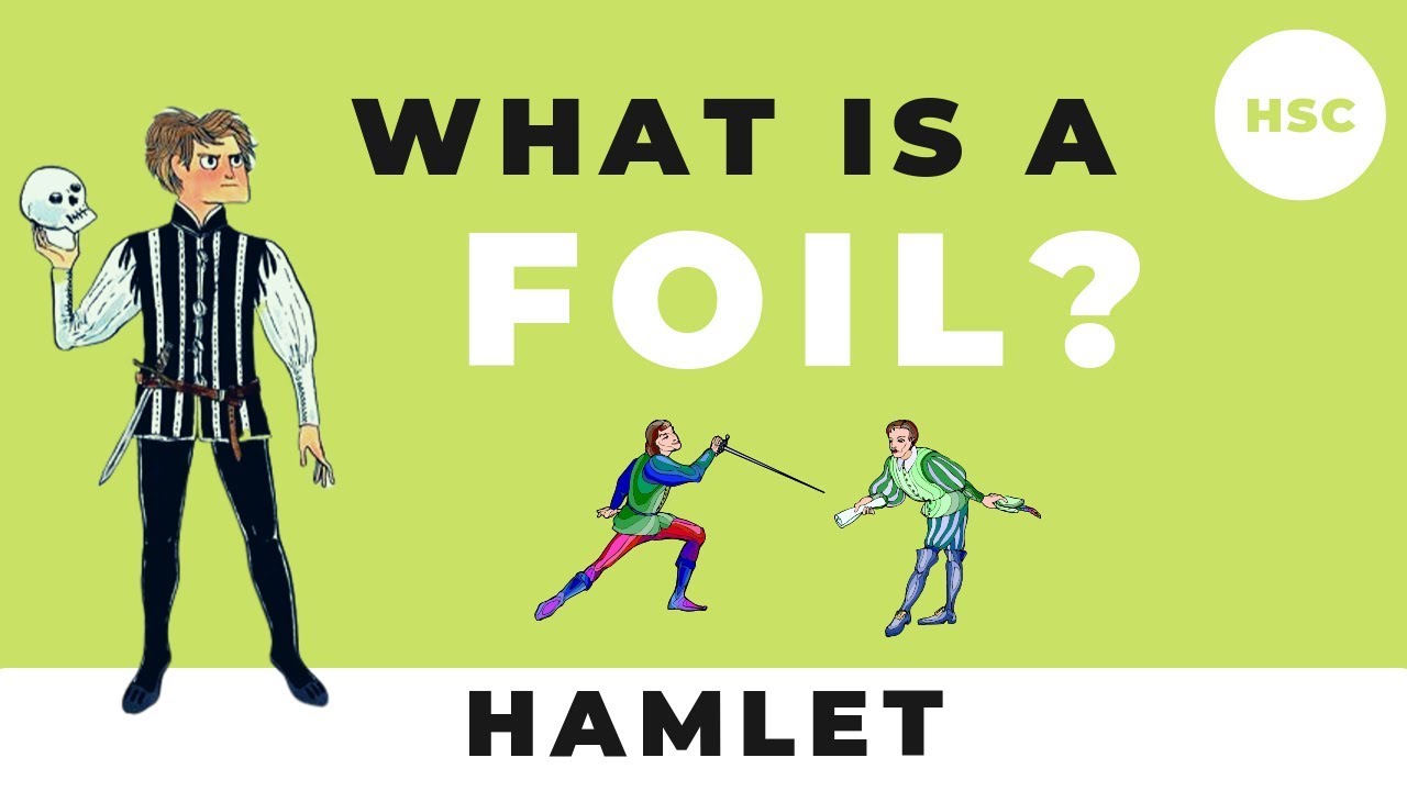 What is a Character Foil? (Hamlet)