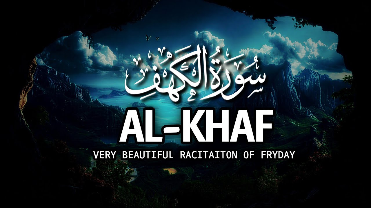 Surah Al Khaf Beautiful Tilawat | Very Happy Day For Fryday Al-Khaf | Surat Khaf Full QM Relax