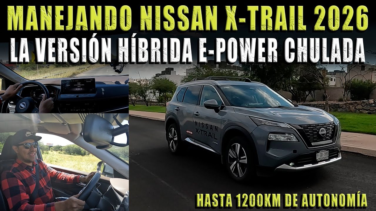 MANEJANDO NISSAN X-TRAIL 2026 E-POWER🔴 CONTRA TOYOTA RAV4 HÍBRIDA Y KIA SPORTAGE HÍBRIDA 2026