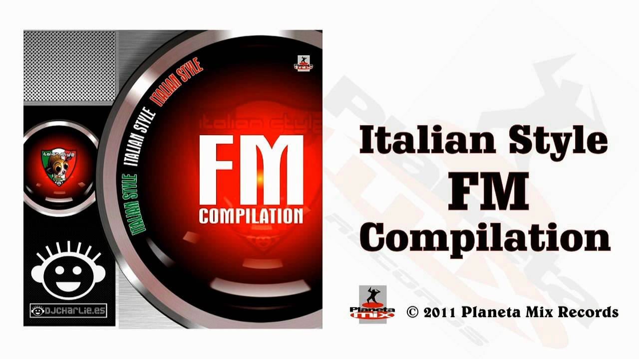 Italian Style FM Compilation (Megamix)