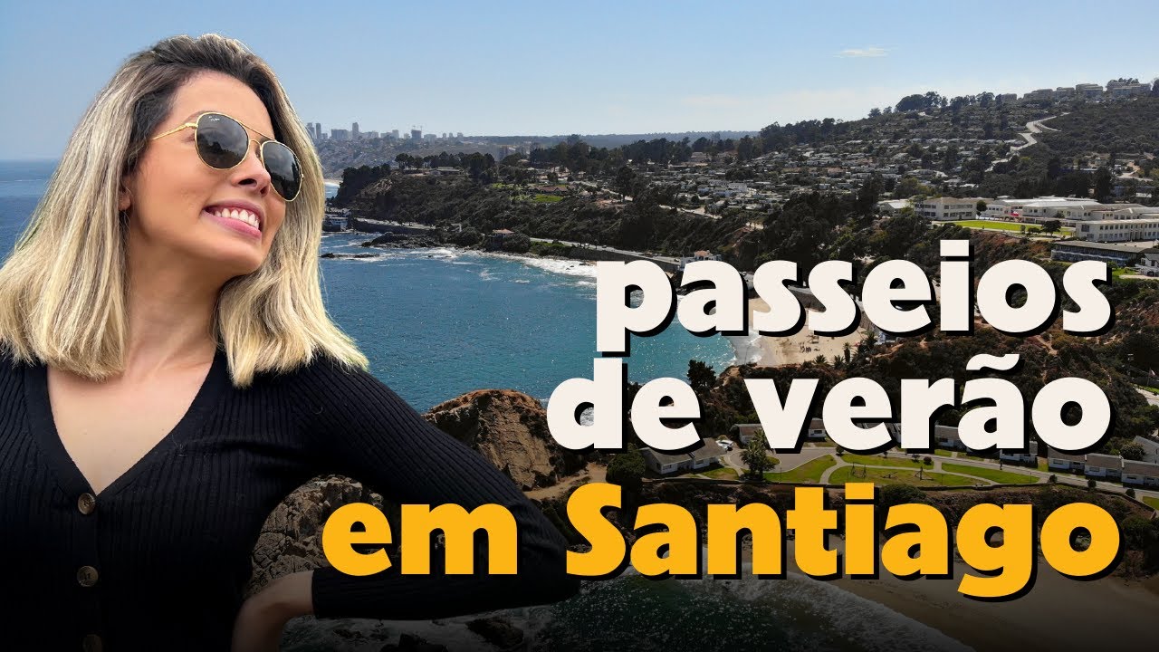 Os melhores passeios para você fazer em Santiago no verão (com preços)