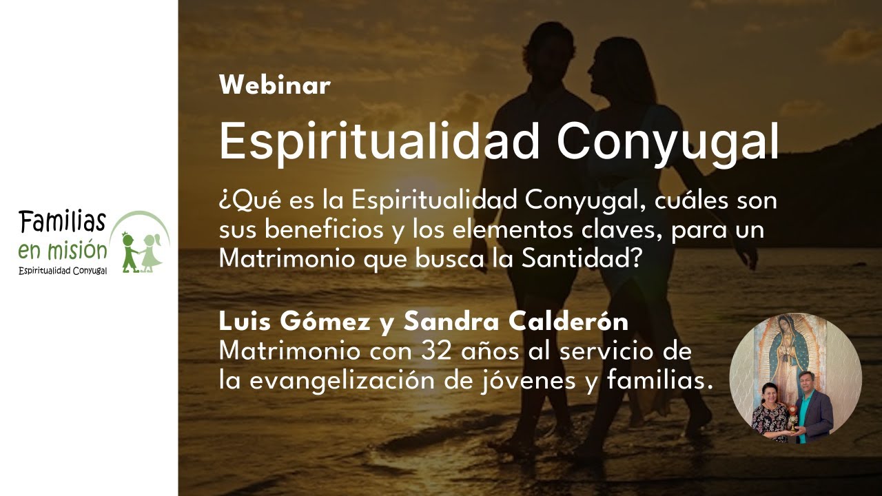 Webinar: Espiritualidad Conyugal - Parte 1
