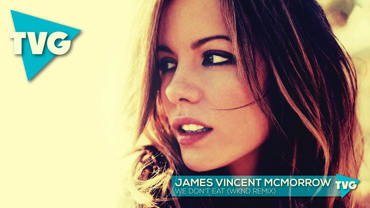 James Vincent McMorrow - We Don't Eat (WKND Remix)