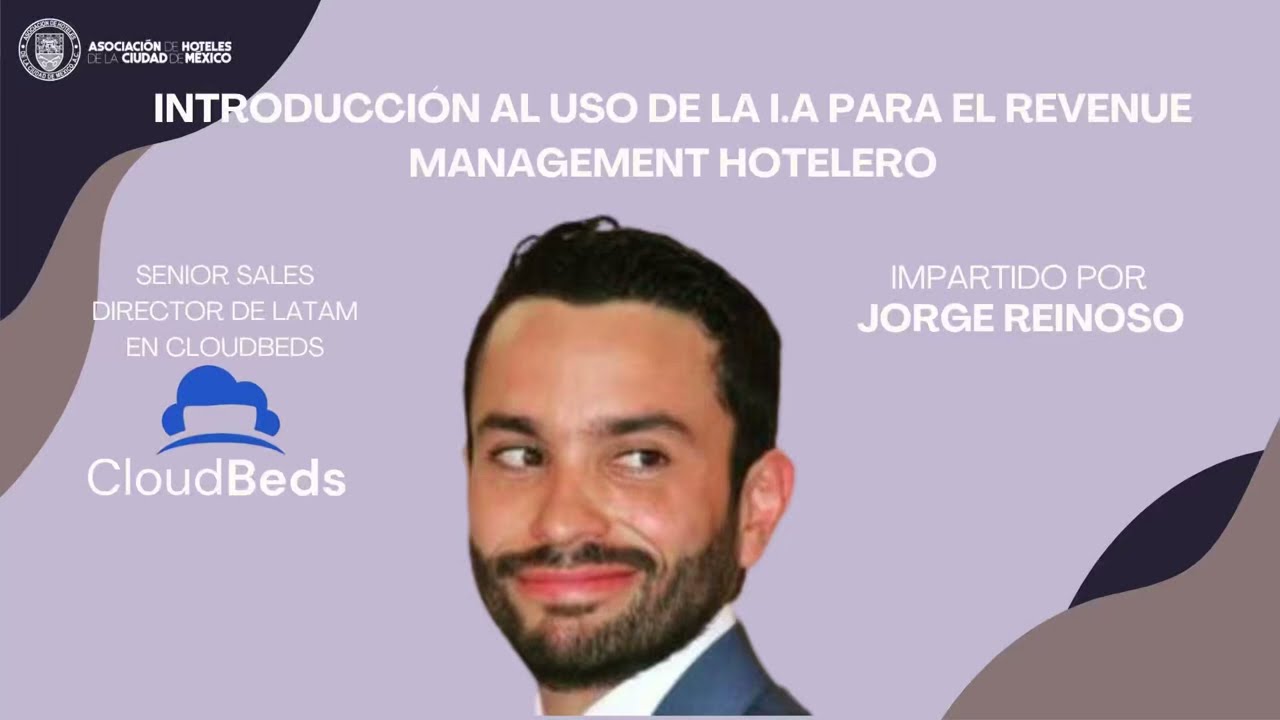 Introducci&oacute;n al uso de la IA para el revenue management hotelero (impartido por Jorge Reinosa )
