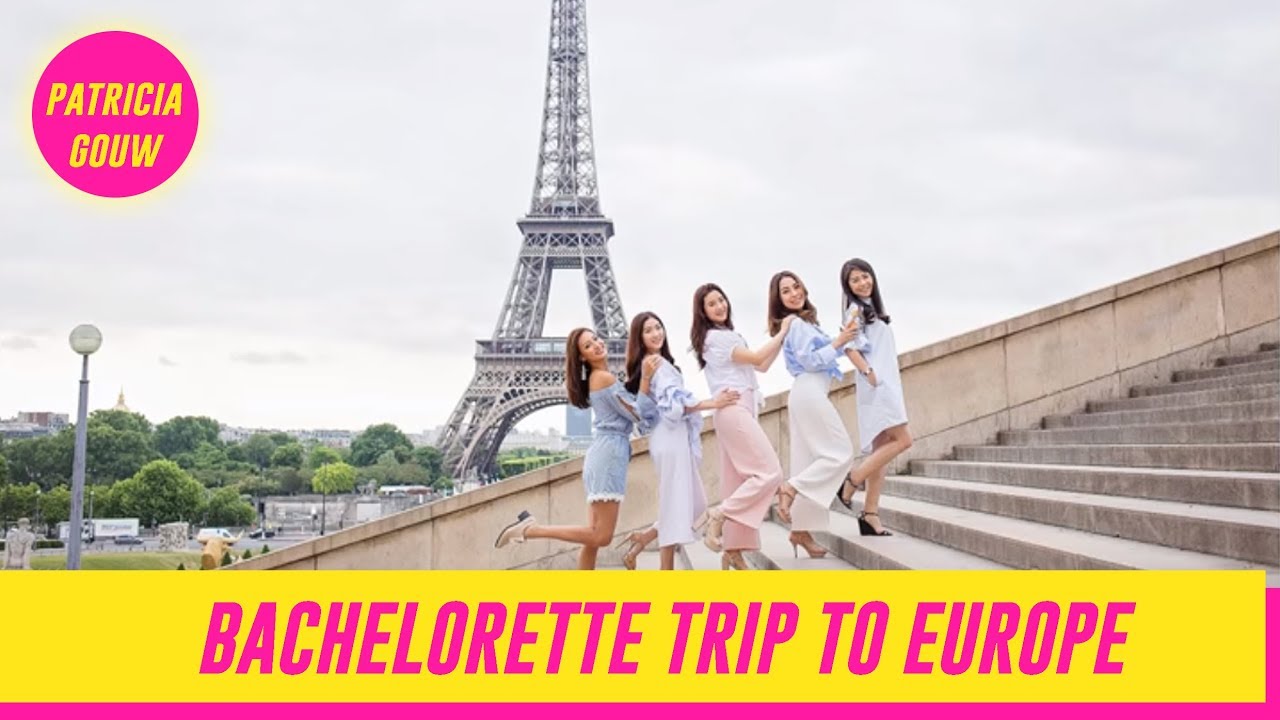 BACHELORETTE TRIP TO EUROPE  WITH MA GALSSS