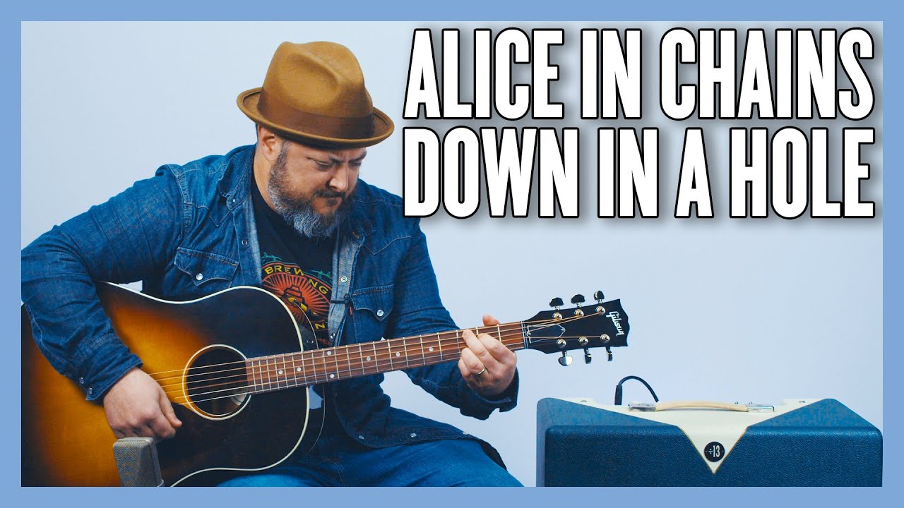Урок игры на гитаре Alice In Chains Down In A Hole + Обучающее видео