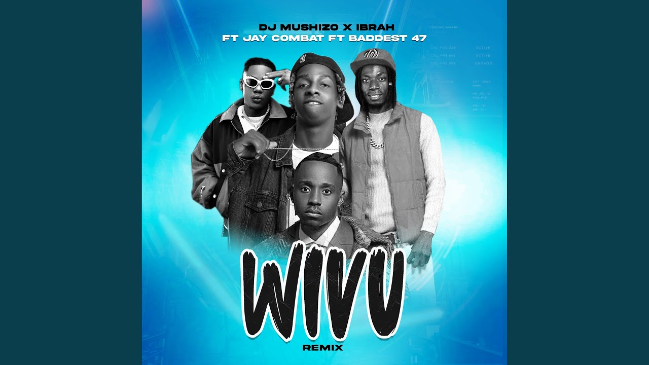 Wivu Remix (feat. Baddest 47, Jay Combat & Ibraah)