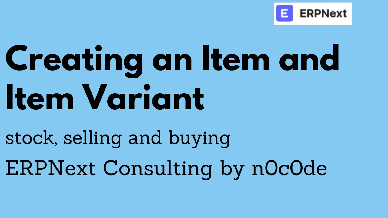 Creating an Item and Item Variant - ERPNext