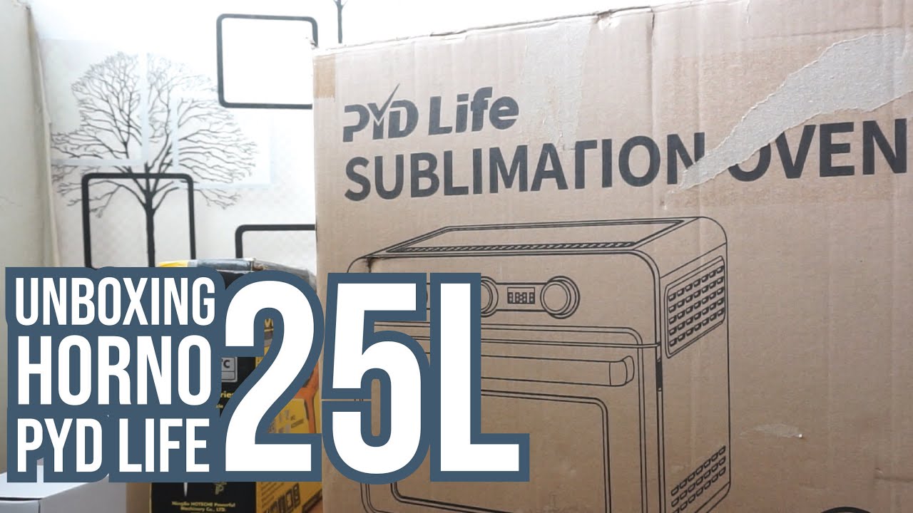 Unboxing Horno de sublimacion PYD Life 25L