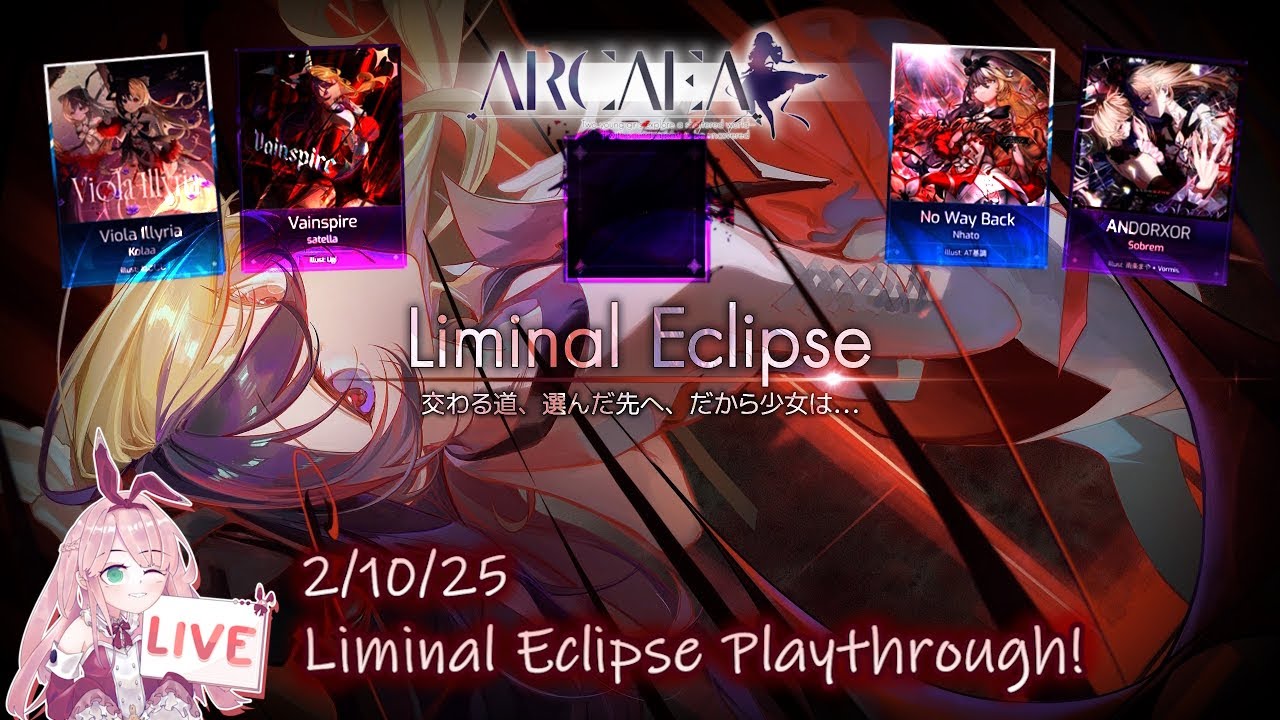 【Arcaea】 LIVE | Hello Maya...? Liminal Eclipse Playthrough!