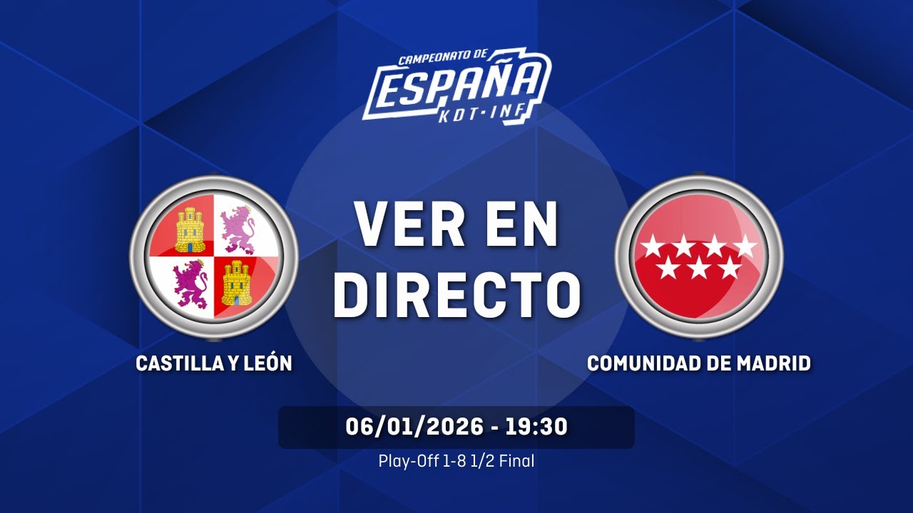 CASTILLA Y LEÓN vs COMUNIDAD DE MADRID | Play-Off 1-8 | 1/2 Final | CESA Infantil Femenino