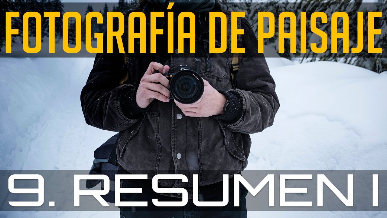 [CURSO de FOTOGRAFÍA de PAISAJE] RESUMEN I: la TOMA de la FOTO