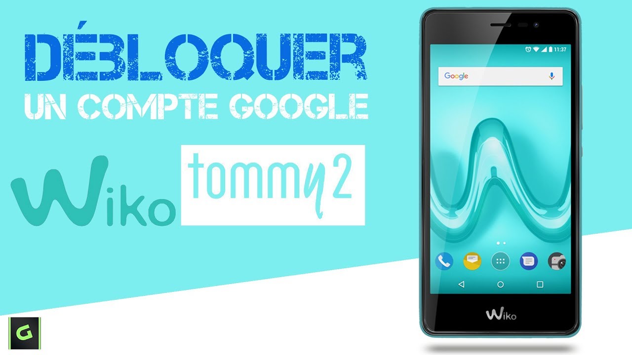 Débloquer un compte Google Wiko Tommy 2 Android 7.1.1 Nougat