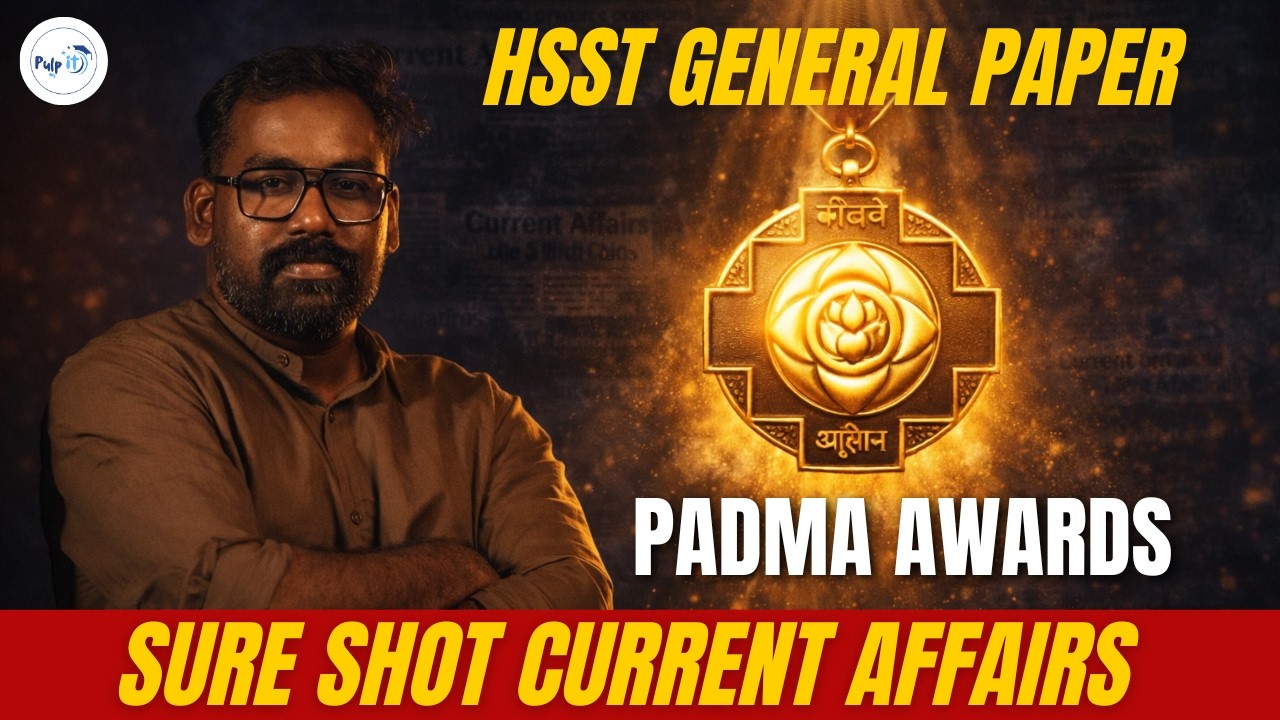 HSST General Paper | Padma Awards Explained | Sure Shot Current Affairs for HSST Exam 2026 |