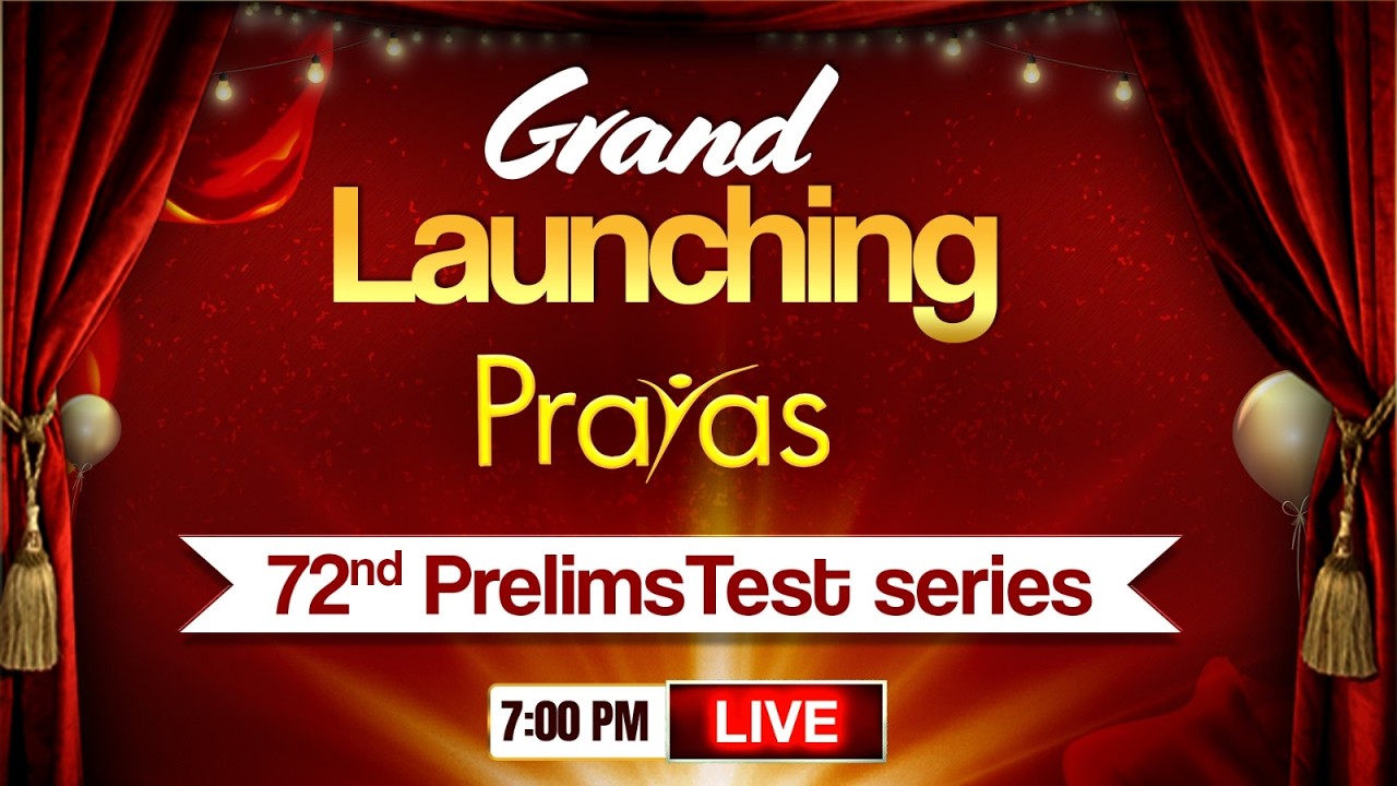 Grand Launch: 72nd BPSC Prelims Prayas Test Series | 7 PM LIVE