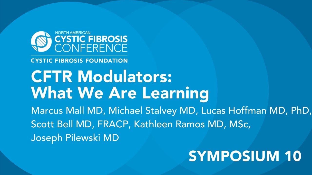 NACFC 2020 | S10: CFTR Modulators: What We Are Learning