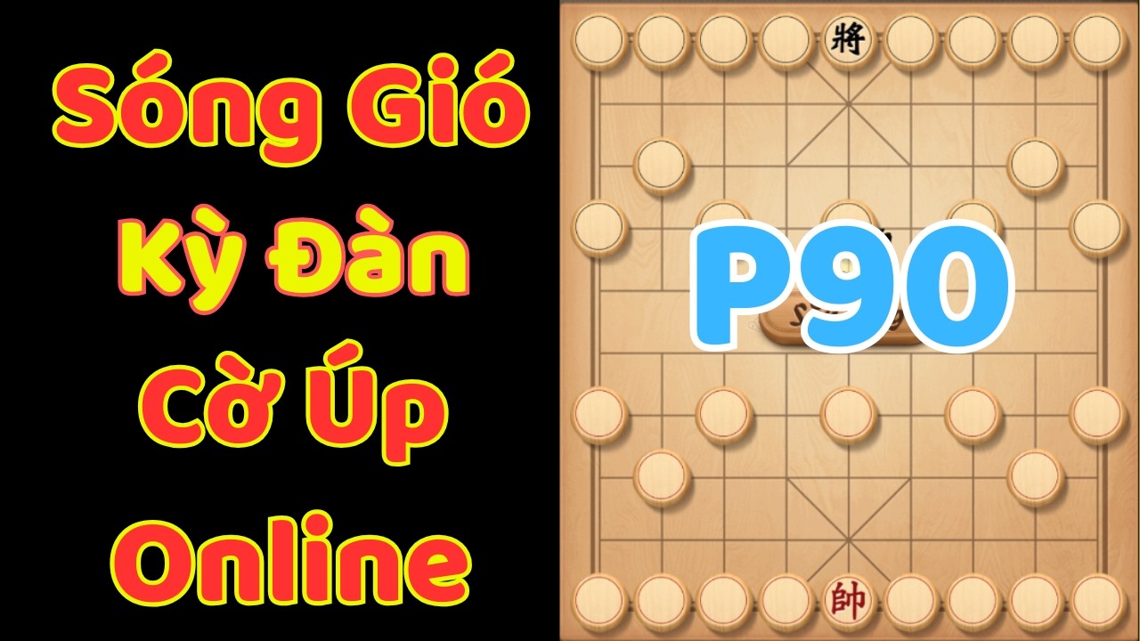 [Cờ Úp] Sóng Gió Kỳ Đàn Cờ Úp Online, Ziga Đại Chiến P90