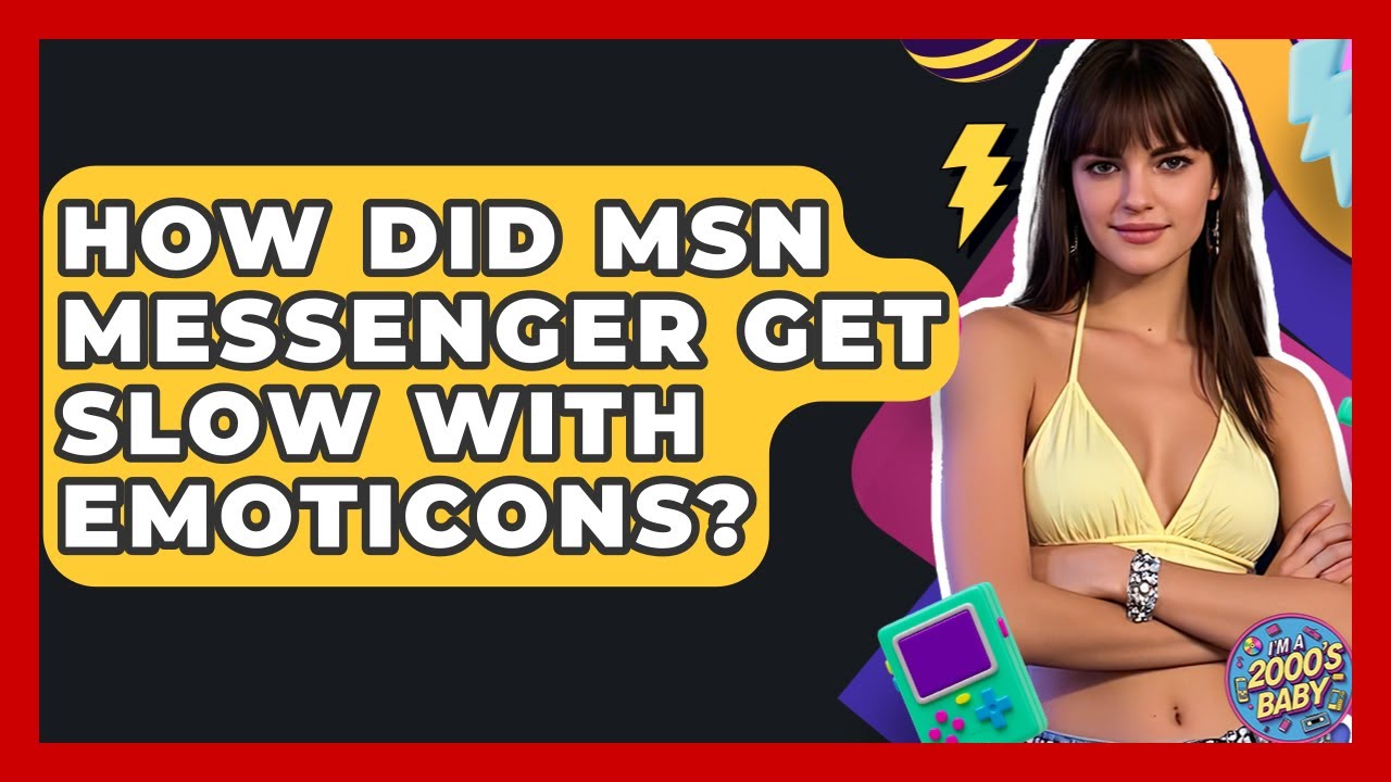 How Did MSN Messenger Get Slow With Emoticons? - I'm a 2000s Baby