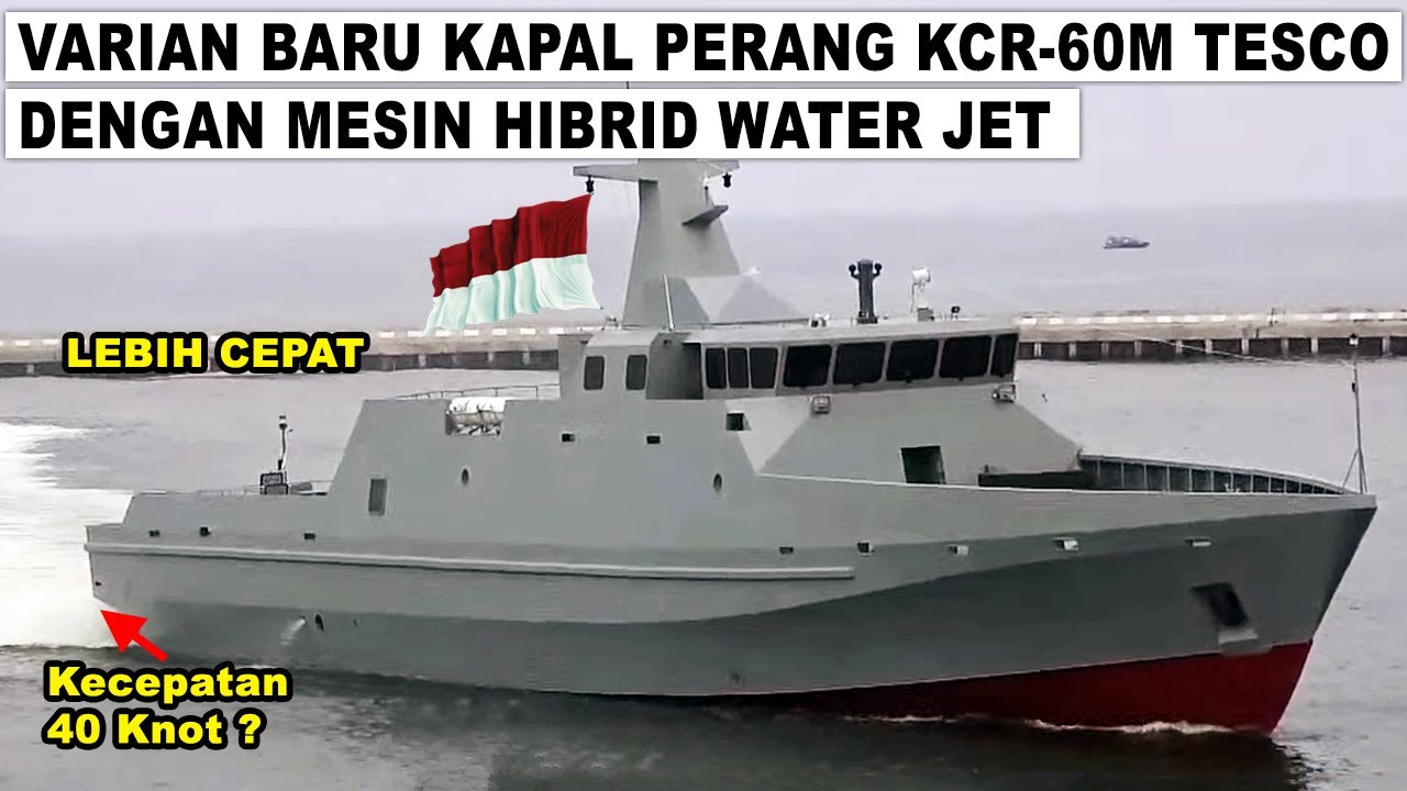 AWESOME!! PT TESCO Launches New Variant of Indonesian Warship KCR 60M with Water Jet Engine