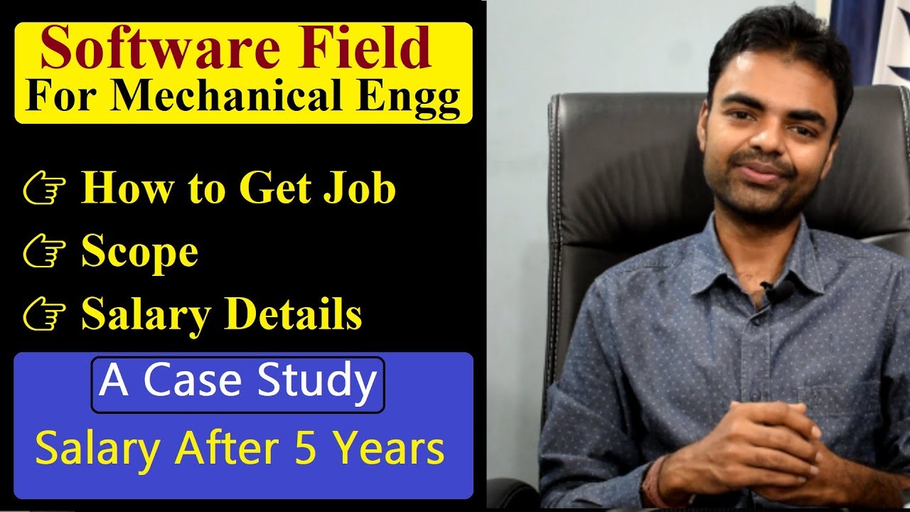 How to Get Job in Software Engineer Field After Mechanical Engineering, Salary, Scope in India