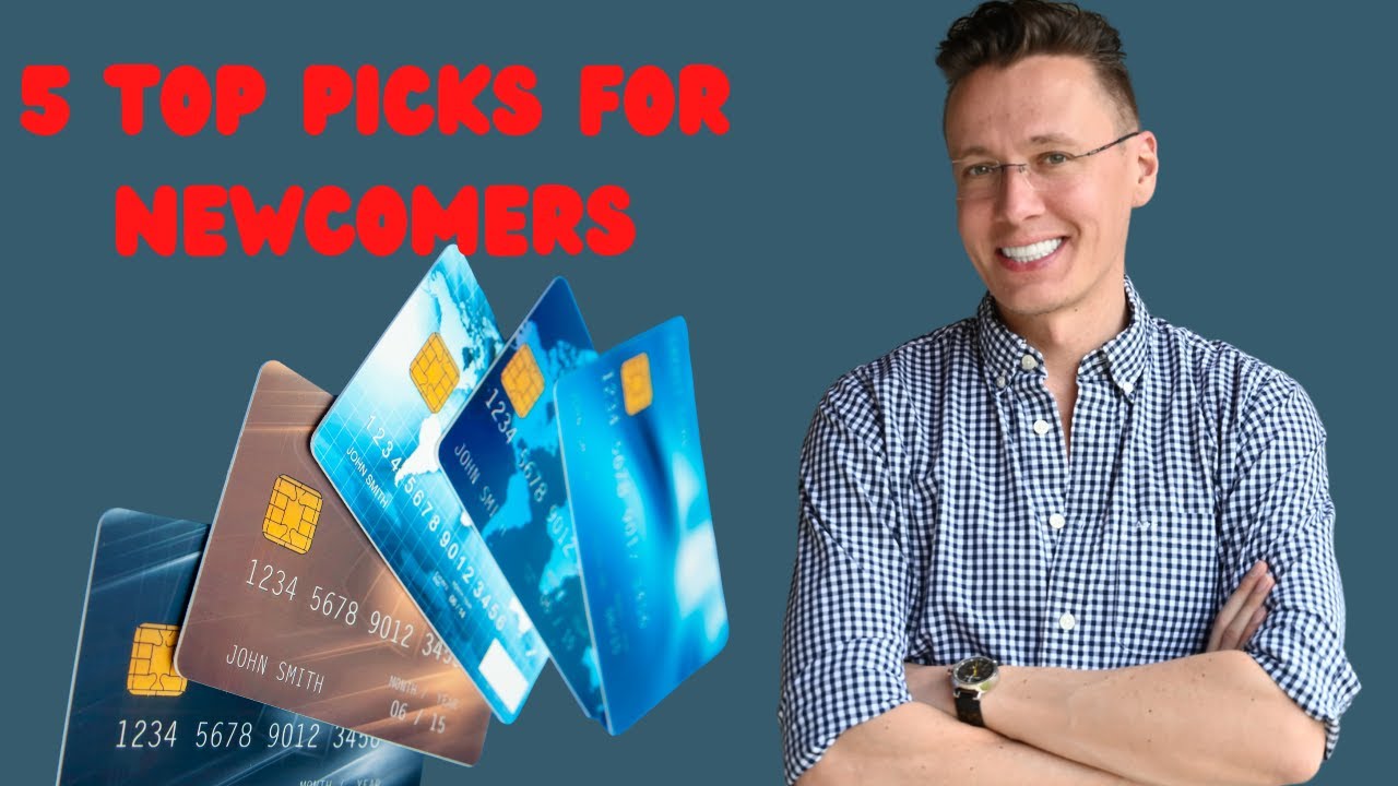5 Best credit cards for new immigrants to Canada