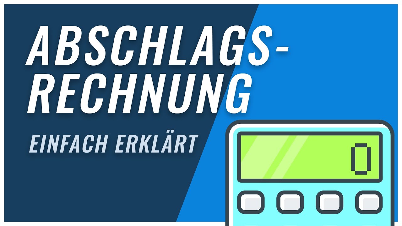 Abschlagsrechnung | die wichtigsten Informationen zusammengefasst!