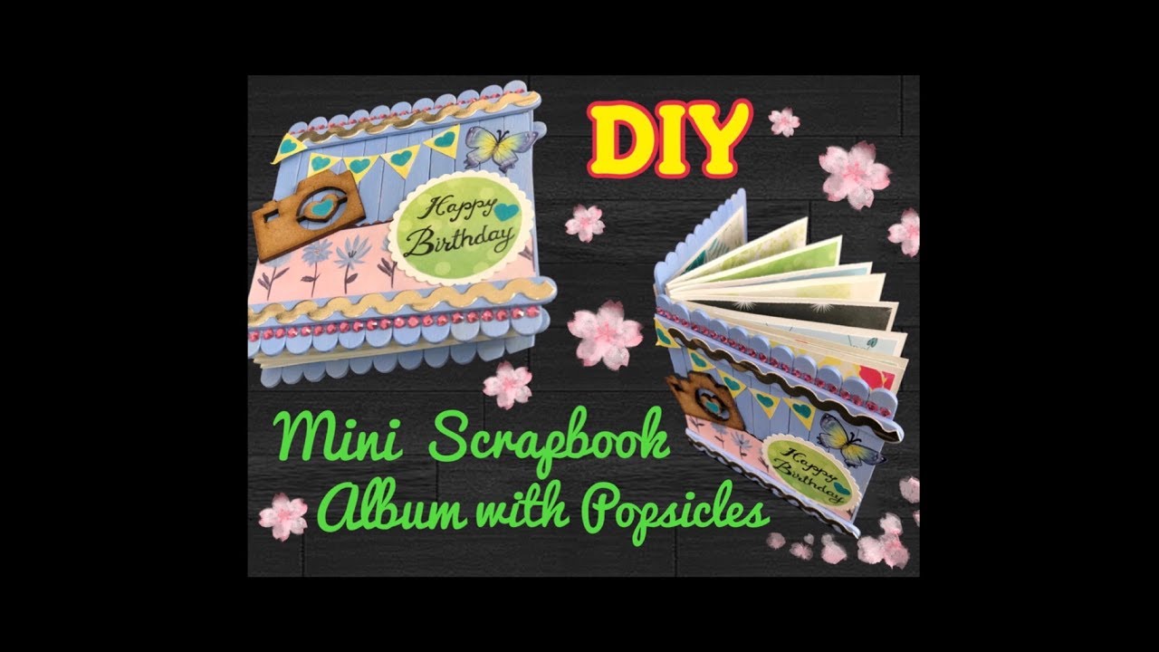 DIY Mini Scrapbook - How to make Birthday Scrapbook using popsicles/ice cream sticks