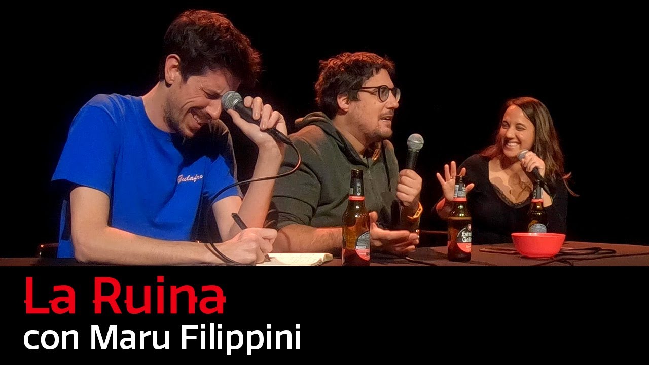 86. La Ruina (con Maru Filippini)