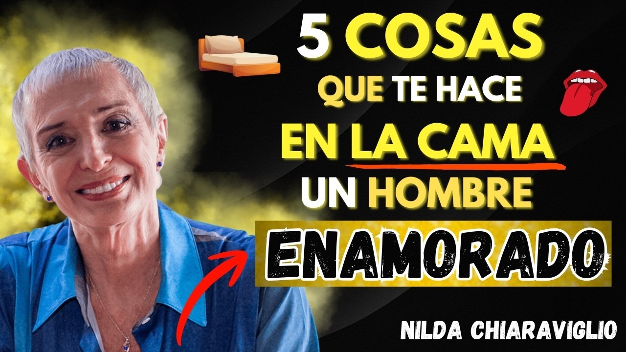 Esto es lo que hace en la cama un hombre enamorado | Reflexión de Nilda Chiaraviglio