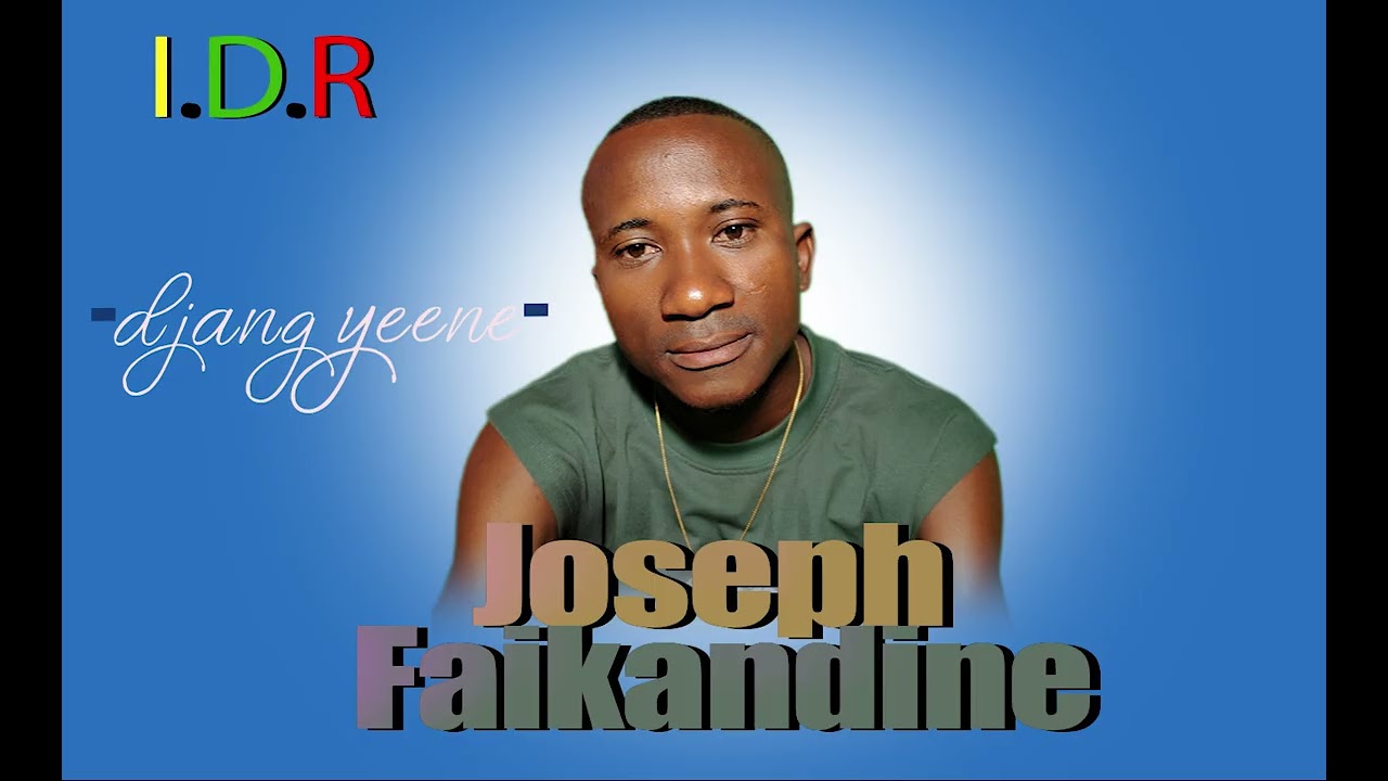 JOSEPH FAIKANDINE-DJANG YEENE
